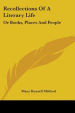Recollections Of A Literary Life