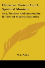 Christian Theism And A Spiritual Monism