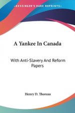 A Yankee In Canada: With Anti-Slavery And Reform Papers
