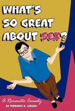 What's So Great about Sex?