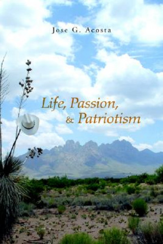 Life, Passion, & Patriotism