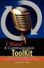 I Want! a Communication Toolkit