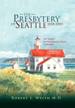 Presbytery of Seattle 1858-2005
