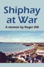 Shiphay at War