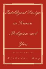Intelligent Design in Science, Religion and You