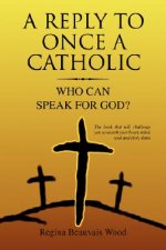 Reply To Once A Catholic