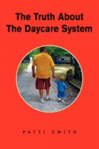 Truth about the Daycare System