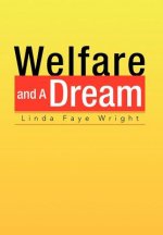 Welfare And A Dream