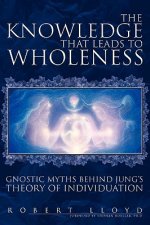 Knowledge That Leads to Wholeness
