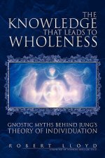 Knowledge that Leads to Wholeness
