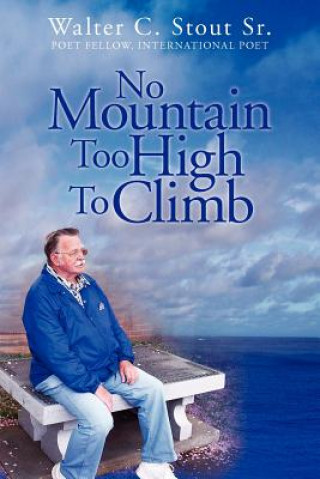 No Mountain Too High to Climb