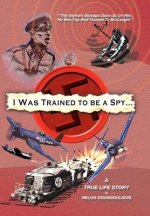 I Was Trained to Be a Spy
