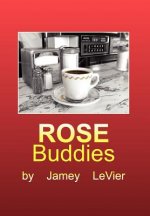 Rose Buddies