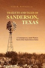 Trails to and Tales of Sanderson, Texas