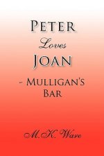 Peter Loves Joan - Mulligan's Bar