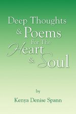 Deep Thoughts & Poems for the Heart & Soul