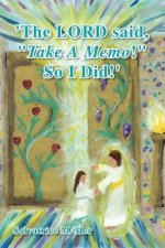 Lord Said, ''Take a Memo!'' So I Did'