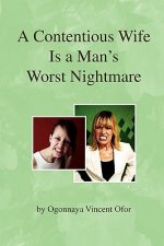 Contentious Wife Is a Man's Worst Nightmare