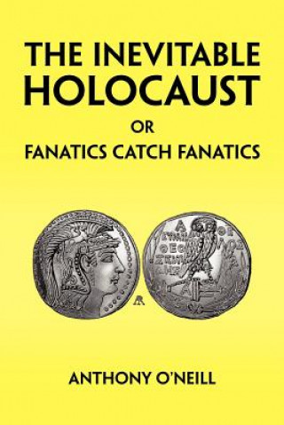 Inevitable Holocaust or Fanatics Catch Fanatics