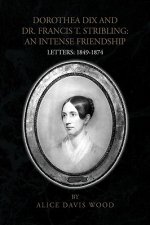 Dorothea Dix and Dr. Francis T. Stribling