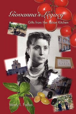 Giovanna's Legacy Gifts from Her Italian Kitchen