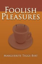 Foolish Pleasures