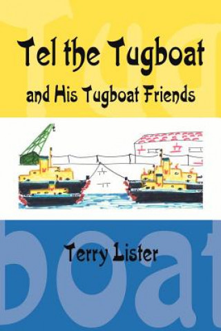 Tel the Tugboat and His Tugboat Friends