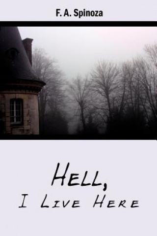 Hell, I Live Here