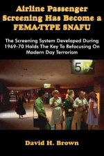 Airline Passenger Screening Has Become a Fema-Type Snafu