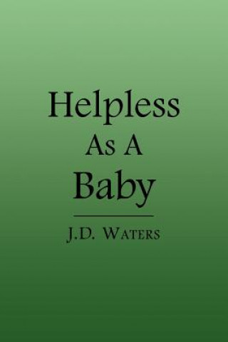 Helpless As A Baby