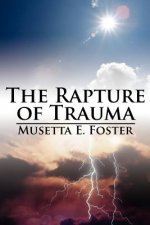 Rapture of Trauma