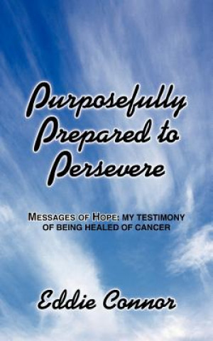 Purposefully Prepared to Persevere
