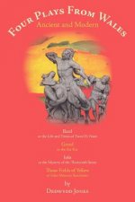FOUR PLAYS FROM WALES Ancient and Modern