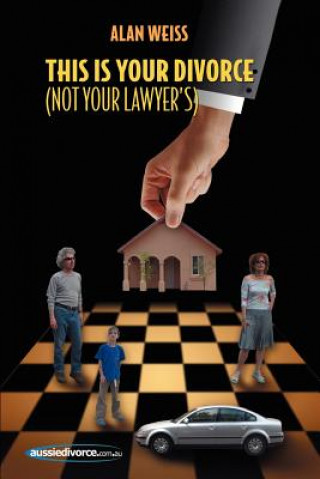 This Is Your Divorce (Not Your Lawyer's)