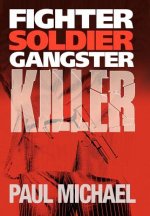 Fighter, Soldier, Gangster, Killer