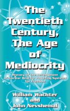 Twentieth Century, The Age of Mediocrity