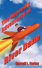 Heavenly Adventures of River Dane