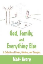 God, Family, and Everything Else