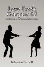 Love Don't Conquer All