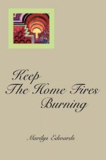 Keep the Home Fires Burning