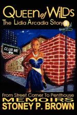 Queen of Wilds - The Lidia Arcadia Story