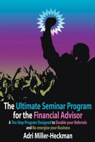 Ultimate Seminar Program for the Financial Advisor