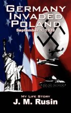 Germany Invaded Poland September 1, 1939