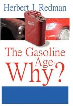 Gasoline Age-Why?