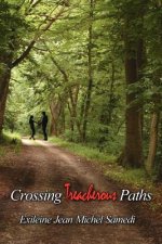 Crossing Treacherous Paths