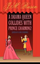 Drama Queen Collides with Prince Charming!