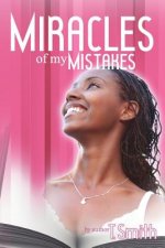 Miracles of My Mistakes