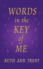 Words In The Key Of Me
