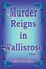 Murder Reigns in Wallisrose