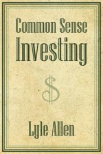 Common Sense Investing